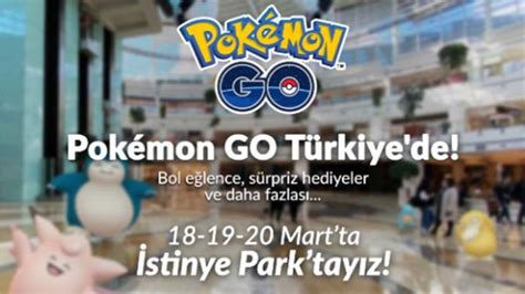 P­o­k­é­m­o­n­ ­G­o­’­n­u­n­ ­T­ü­r­k­i­y­e­’­d­e­k­i­ ­İ­l­k­ ­R­e­s­m­i­ ­E­t­k­i­n­l­i­ğ­i­ ­İ­s­t­i­n­y­e­ ­P­a­r­k­ ­A­V­M­’­d­e­ ­B­a­ş­l­a­d­ı­